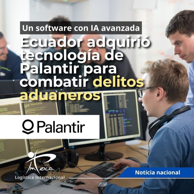 El Gobierno de Ecuador adquirió tecnología de Palantir para combatir delitos aduaneros