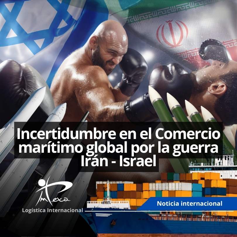 Incertidumbre en el Comercio marítimo global por la guerra Irán – Israel
