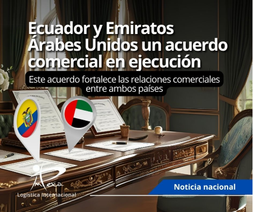 Emiratos Árabes Unidos y Ecuador, un acuerdo comercial 